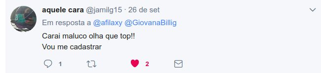 aquele cara no Twitter: "Carai maluco olha que top!! Vou me cadastrar"